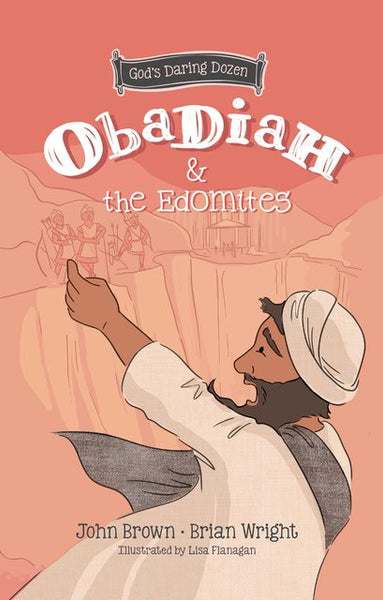 Obadiah and the Edomites: The Minor Prophets, Book 3