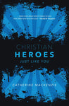 Christian Heroes Just Like You -
