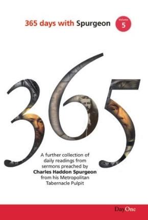 365 Days with Spurgeon Vol 5 - A Further Collection of Daily Readings from Sermons Preached by Charles Haddon Spurgeon from His Metropolitan Tabernacle