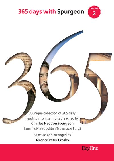 365 Days with C. H. Spurgeon Vol 2 - A unique collection of 365 daily readings from sermons preached by Charles Haddon Spurgeon from his Metropolitan Tabernacle Pulpit