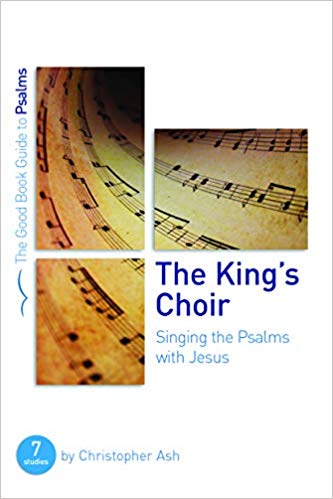 King's Choir: Singing the Psalm with Jesus
