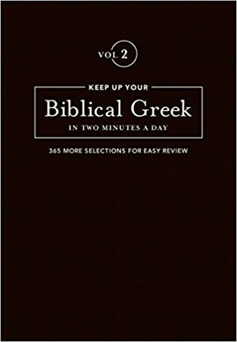 Keep Up Your Biblical Greek in Two Minutes a Day