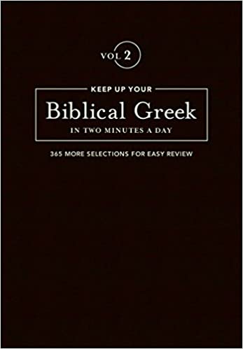 Keep Up Your Biblical Greek in Two Minutes a Day