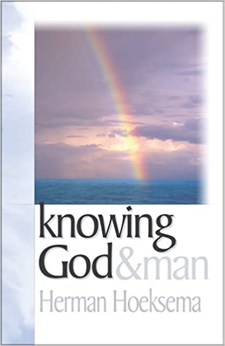 Knowing God & Man