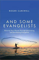 And Some Evangelists: Growing your church by discovering evangelists