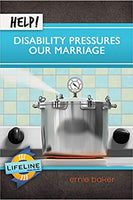 Help! Disability Pressures our Marriage (Lifeline Minibook)
