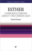 Esther - Unspoken Lessons About the Unseen God