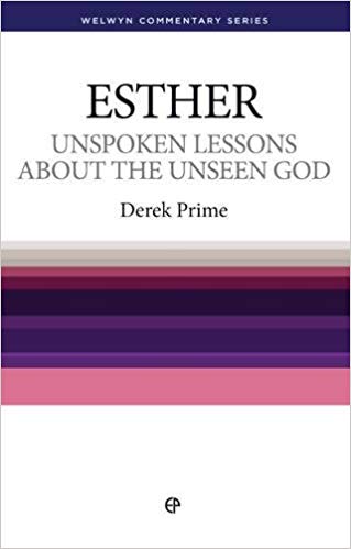 Esther - Unspoken Lessons About the Unseen God