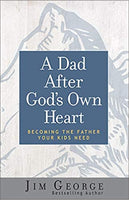 A Dad After God's Own Heart