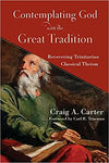 Contemplating God with the Great Tradition - Paperback