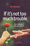 If It's Not Too Much Trouble (2nd edition)
