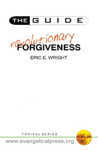 The Guide: Revolutionary Forgiveness