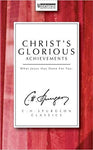 Christ's Glorious Acheivments