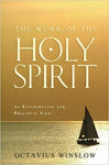 The Work of the Holy Spirit: An Experimental and Practical View