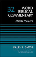 Micah - Malachi: Word Biblical Commentary Vol 32