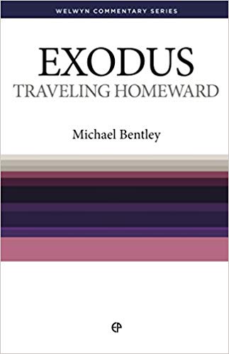 Exodus Traveling Homeward Welwyn Commentary Series