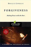 Forgiveness: Making Peace with the Past (LifeGuide Bible Study)