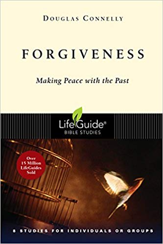 Forgiveness: Making Peace with the Past (LifeGuide Bible Study)