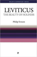 Leviticus The Beauty of Holiness (Welwyn Commentary Series)