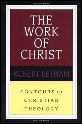 The Work of Christ (Contours of Christian Theology)