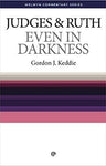 Judges & Ruth - Even in Darkness (Welwyn Commentary Series)