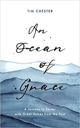 An Ocean of Grace:  A Journey to Easter with Great Voices from the Past