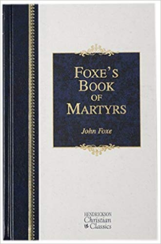 Foxe's Book of Martyrs