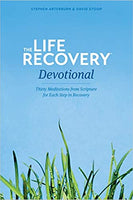 The Life Recovery Devotional: Thirty Meditations from Scripture for Each Step in Recovery