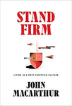 Stand  Firm: Living in a Post-Christian Culture
