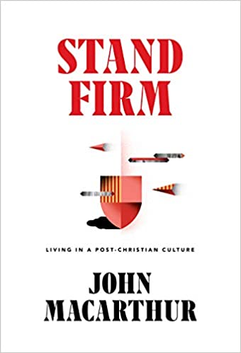 Stand  Firm: Living in a Post-Christian Culture