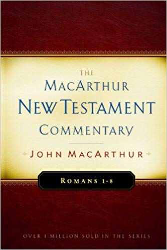 Romans 1-8: MacArthur New Testament Commentary
