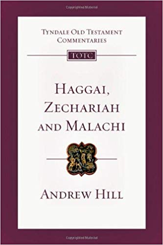Haggai, Zechariah and Malachi: Tyndale Old Testament Commentaries