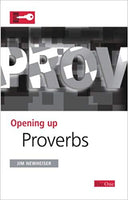 Opening up Proverbs: (Opening Up the Bible)