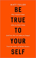 Be True To Your Self
