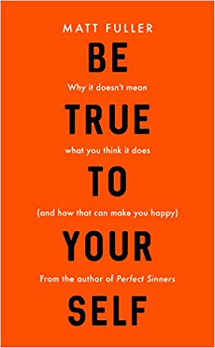 Be True To Your Self