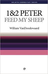 1&2 Peter Feed My Sheep (Welwyn Commentary Series)