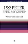 1 & 2 Peter - Feed My Sheep (Welwyn Commentary Series)