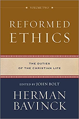 Reformed Ethics Volume 2- The Duties of the Christian Life