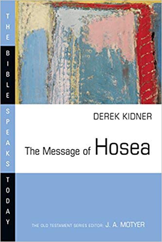 Message of Hosea: Bible Speaks Today - Revised Edition
