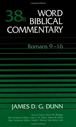 Romans 9-16 World Biblical Commentary 38B