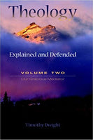 Theology Explained and Defended Volume 2