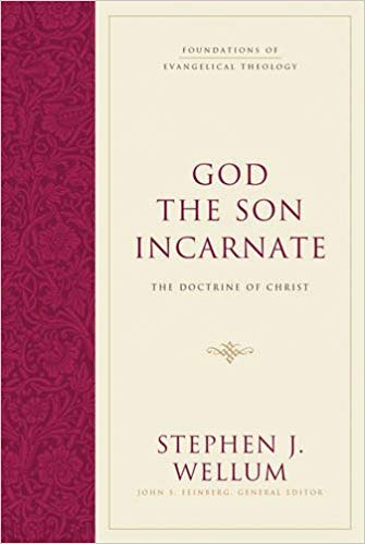 God the Son Incarnate - The Doctrine of Christ