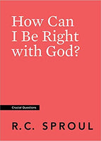 How Can I Be Right With God (Crucial Questions)