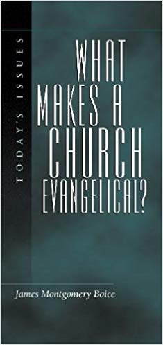 What Makes A Church Evangelical