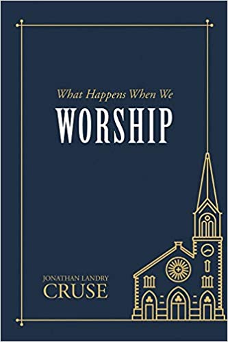 What Happens When We Worship