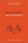 Healing Contentious Relationships: Overcoming the Power of Pride and Strife