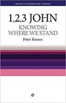 1, 2, 3 John - Knowing Where we Stand (Welwyn Commentary Series)