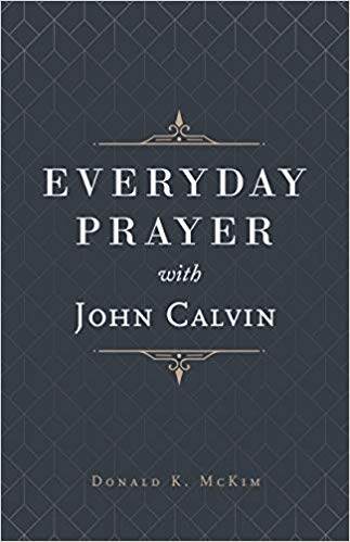 Everyday Prayer with John Calvin
