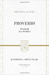 Proverbs Wisdom That Works (Preaching the Word Commentary Series)