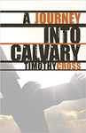 A Journey Into Calvary